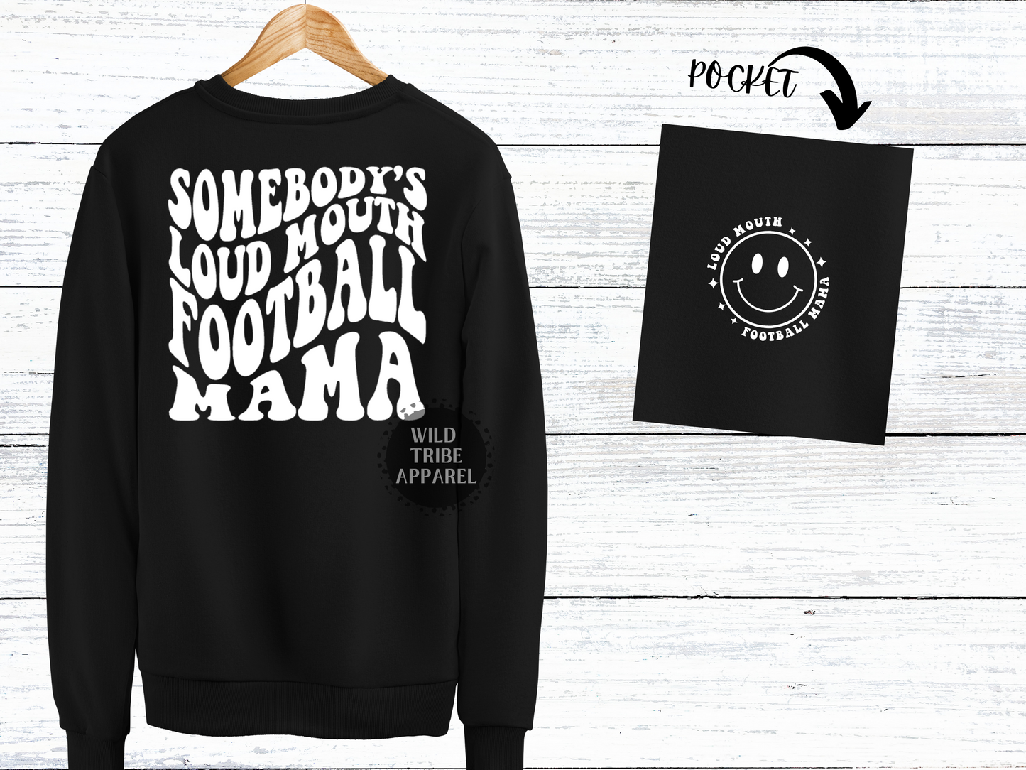 Somebody's Loud Mouth FOOTBALL MAMA Crewneck