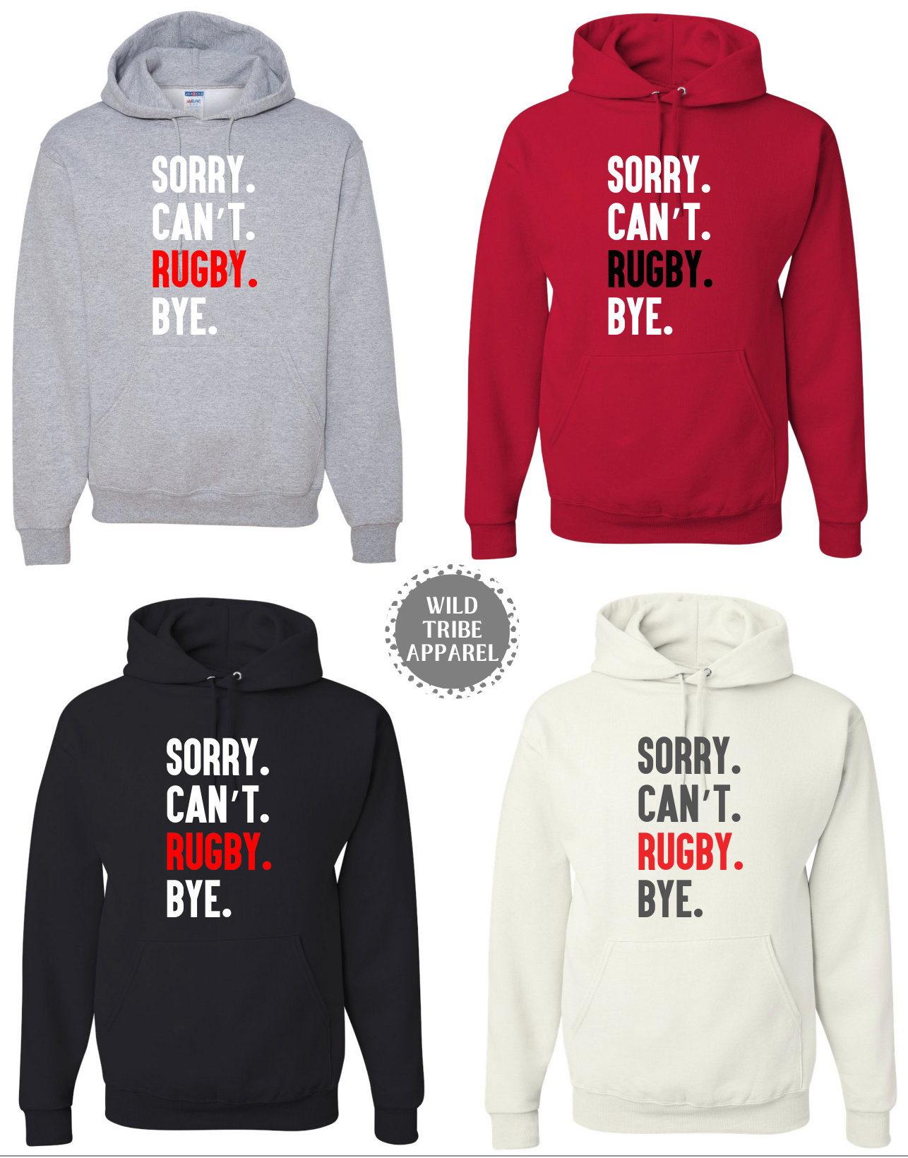 Sorry. Can't. Rugby. Bye. T-Shirt | Crewneck | Hoodie