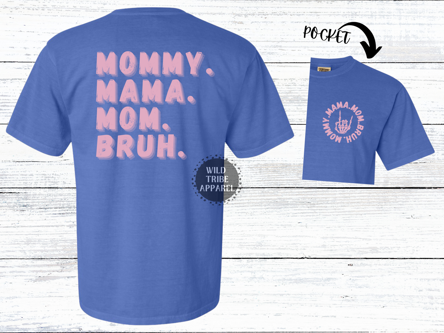 Mommy Mama Mom Bruh Tee | Comfort Colors