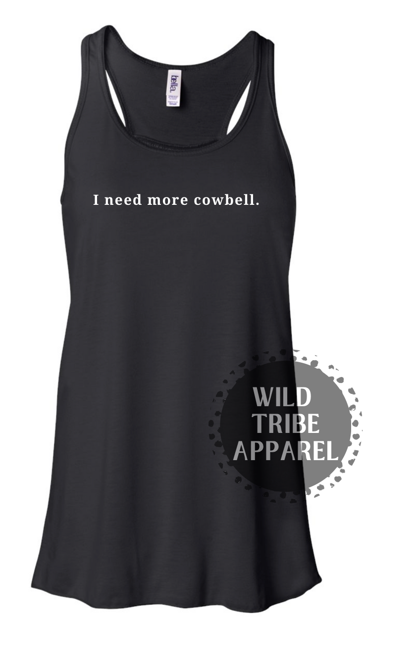 Need More Cowbell Tank