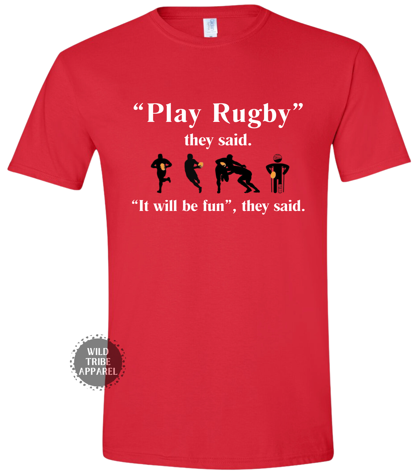 Play Rugby They Said T-Shirt | Crewneck | Hoodie