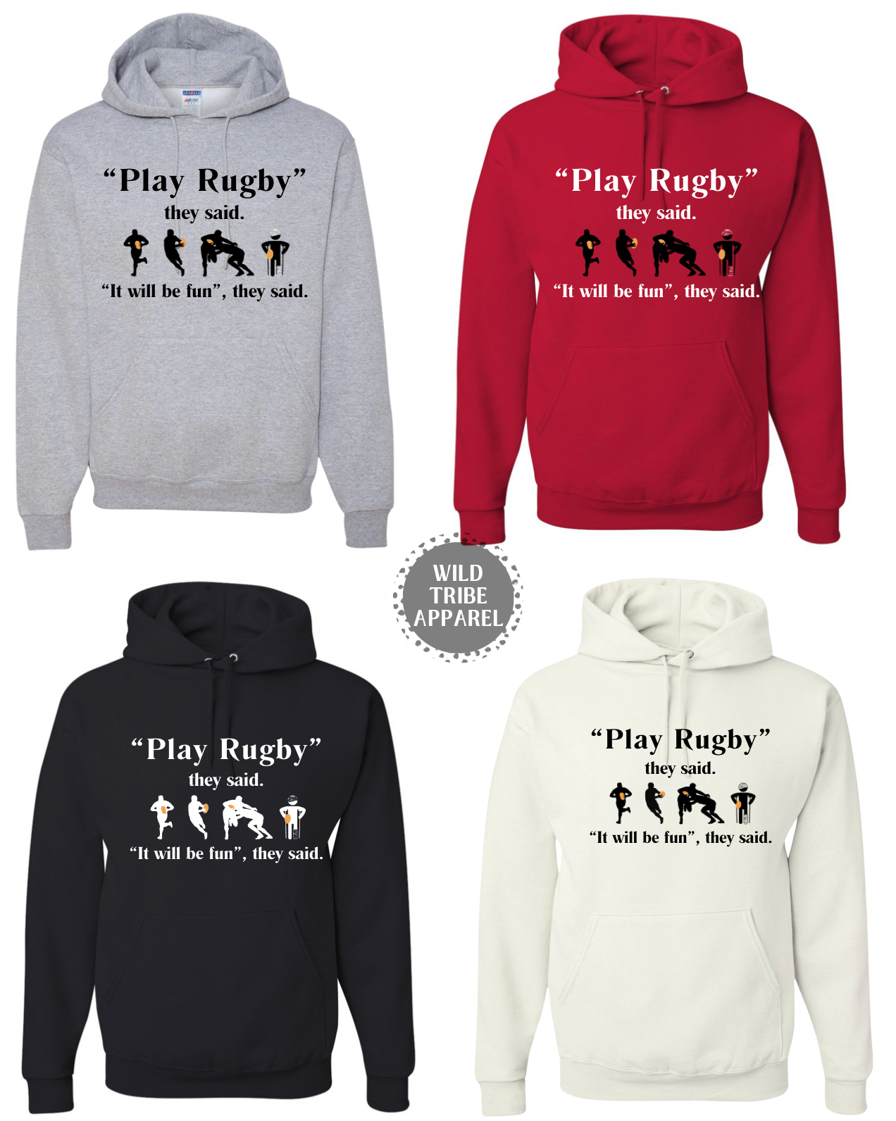 Play Rugby They Said T-Shirt | Crewneck | Hoodie